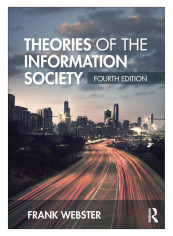 Theories Of The Information Society Paperback 4 Edition