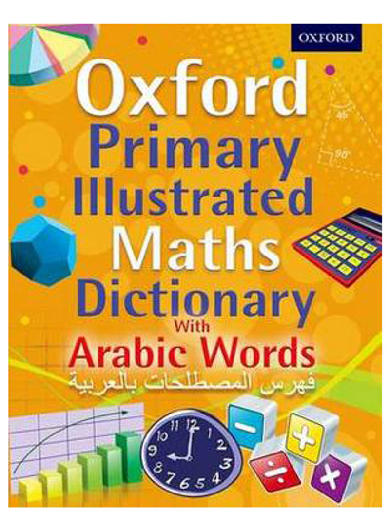 Oxford Primary Illustrated Maths Dictionary with Arabic Words - Paperback