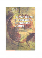Human Rights In Education, Science And Culture: Legal Developments And Challenges Hardcover