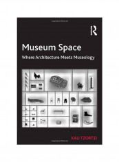 Museum Space : Where Architecture Meets Museology Hardcover