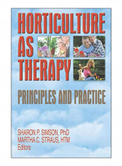 Horticulture As Therapy Paperback 1st Edition