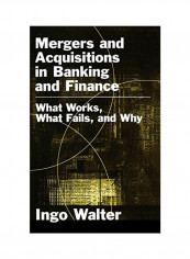 Mergers And Acquisitions In Banking And Finance Hardcover