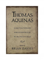 Thomas Aquinas: Contemporary Philosophical Perspectives Paperback