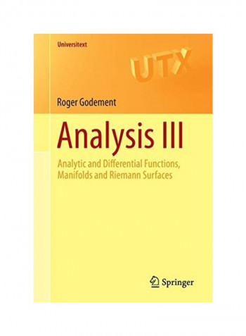 Analysis III Analytic And Differential Functions, Manifolds And Riemann Surfaces Paperback English by Roger Godement