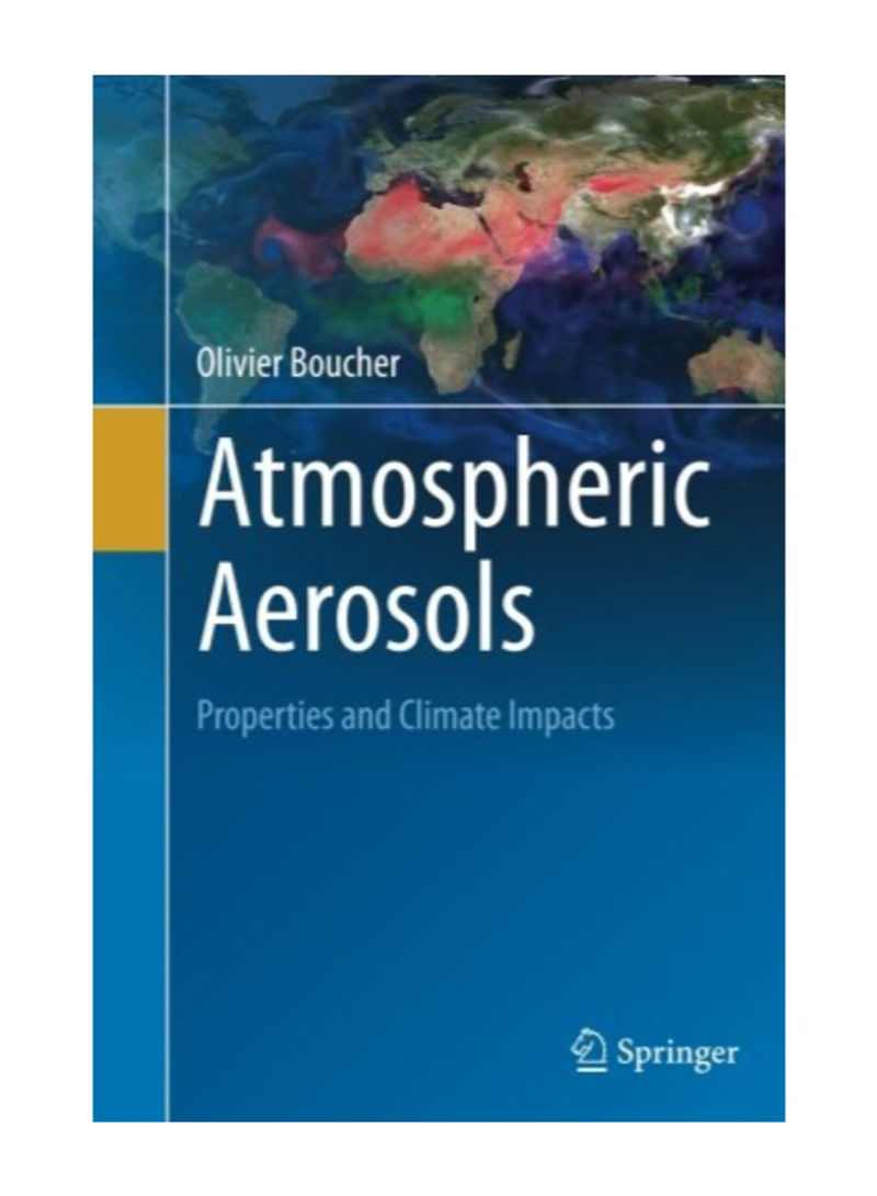 Atmospheric Aerosols: Properties And Climate Impacts (Springer Atmospheric Sciences) Paperback
