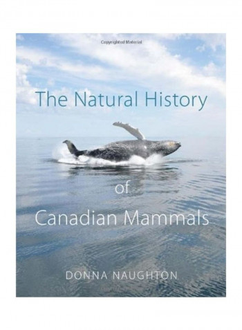 The Natural History of Canadian Mammals Hardcover