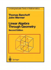 Linear Algebra Through Geometry: Undergraduate Texts In Mathematics Paperback 2