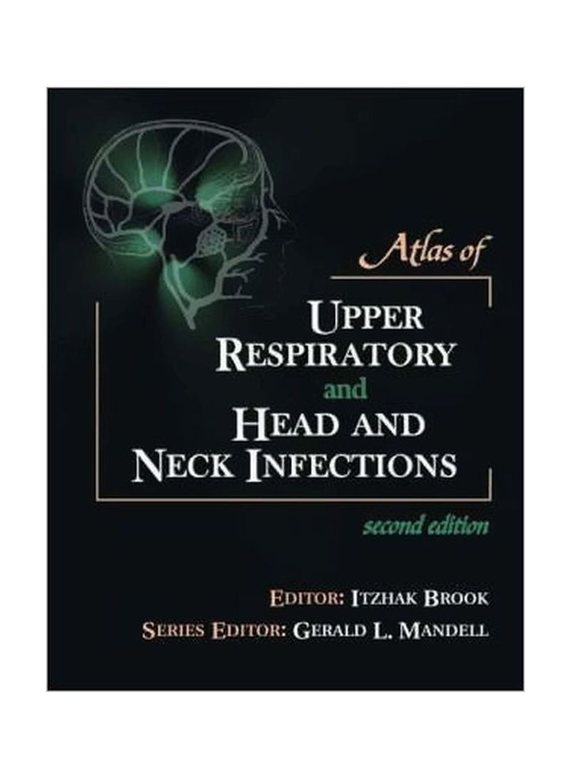 Atlas Of Upper Respiratory And Head And Neck Infections Paperback 2