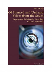 Of Silenced And Unheard Voices From The South Paperback English by Ana Duffy
