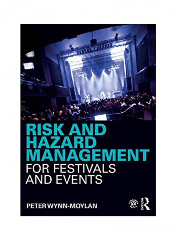 Risk And Hazard Management For Festivals And Events Paperback