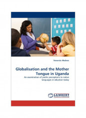 Globalisation And The Mother Tongue In Uganda Paperback