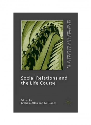 Social Relations And The Life Course Paperback