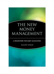 The New Money Management: A Framework for Asset Allocation Hardcover