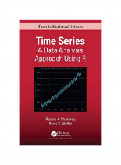 Time Series: A Data Analysis Approach Using R Hardcover