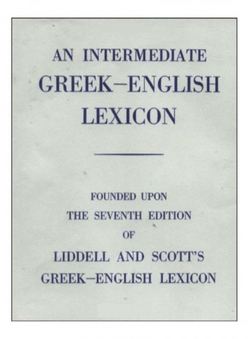 An Intermediate Greek-English Lexicon Hardcover 7 Edition