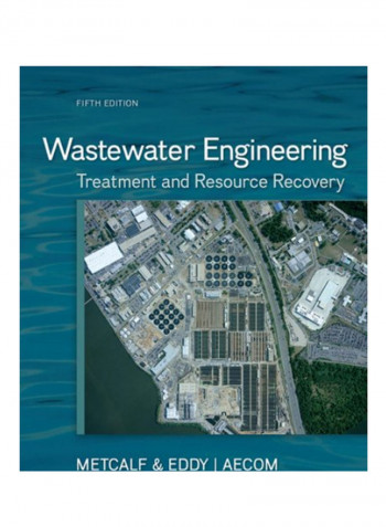 Wastewater Engineering: Treatment And Resource Recovery Paperback 5