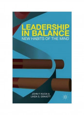 Leadership In Balance: New Habits Of The Mind Hardcover