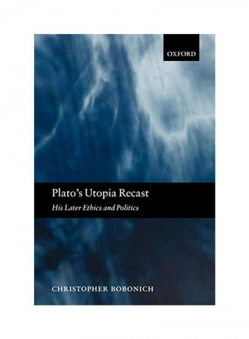 Plato's Utopia Recast: His Later Ethics and Politics Paperback
