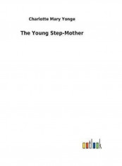 The Young Step-Mother Hardcover English by Charlotte Mary Yonge