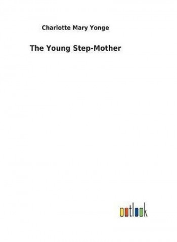 The Young Step-Mother Hardcover English by Charlotte Mary Yonge