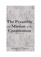 The Preamble And Mission Of The Constitution Hardcover English by Michael J. C. Taylor