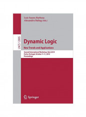 Dynamic Logic: New Trends And Applications: Second International Workshop, DaLi 2019, Porto, Portugal, October 7-11, 2019, Proceedings Paperback 1