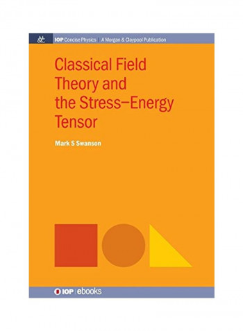 Classical Field Theory And The Stress-energy Tensor Paperback