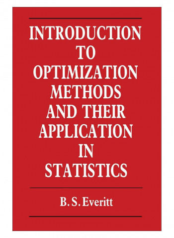 Introduction To Optimization Methods And Their Application In Statistics Paperback 1st Edition