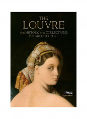 The Louvre: The History, the Collections, the Architecture Hardcover English by Genevieve Bresc-Bautier