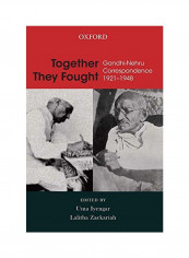Together They Fought: Gandhi-Nehru Correspondence 1921-48 Paperback