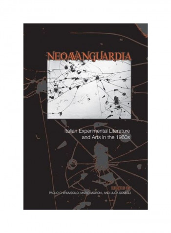 Neoavanguardia': Italian Experimental Literature And Arts In The 1960s Hardcover English by Paolo Chirumbolo