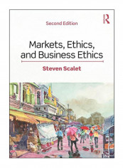 Markets, Ethics, And Business Ethics Paperback 2 Edition