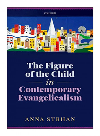 The Figure Of The Child In Contemporary Evangelicalism Hardcover