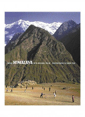 Inside Himalaya With Michael Palin Hardcover