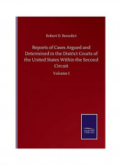 Reports of Cases Argued and Determined in the District Courts of the United States Within the Second Circuit: Volume I Paperback English by Robert D. Benedict