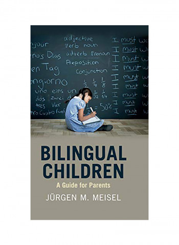 Bilingual Children: A Guide For Parents Hardcover English by Jürgen M Meisel