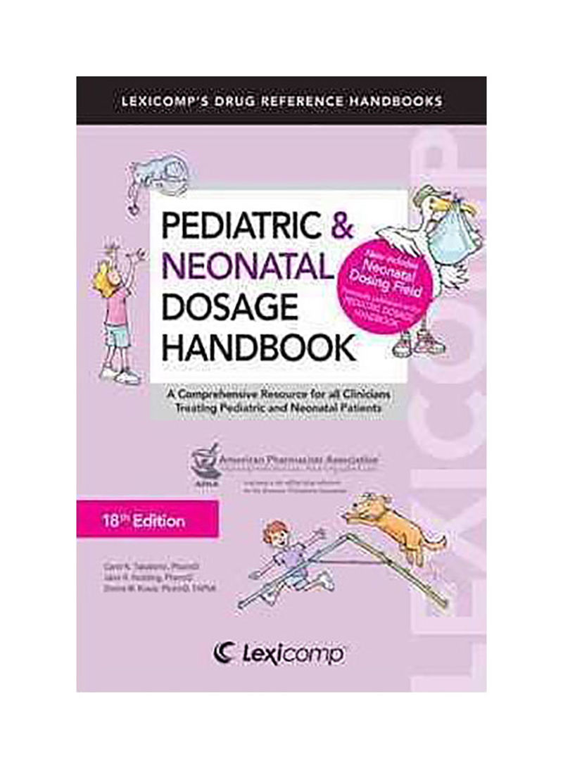 Pediatric & Neonatal Dosage Handbook Paperback 18th Revised edition