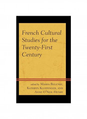 French Cultural Studies For The Twenty-First Century Hardcover