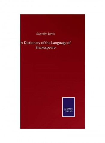 A Dictionary of the Language of Shakespeare Hardcover English by Swynfen Jervis