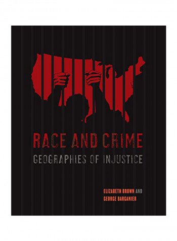 Race And Crime: Geographies Of Injustice Paperback