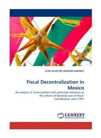 Fiscal Decentralization In Mexico Paperback