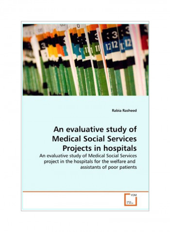 An Evaluative Study Of Medical Social Services Projects In Hospitals Paperback