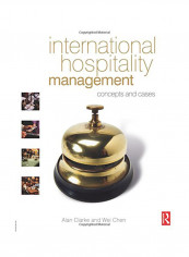 International Hospitality Management: Concepts And Cases Paperback