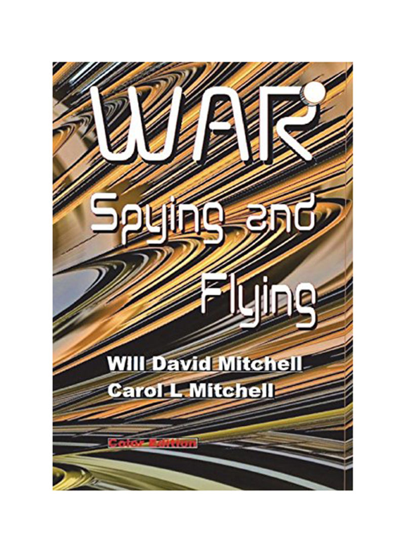 War Spying And Flying Paperback