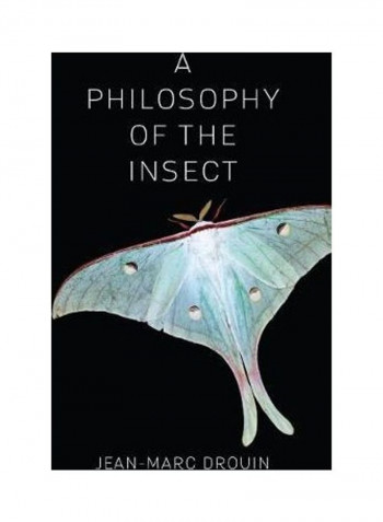 A Philosophy Of The Insect Hardcover English by Jean-Marc Drouin