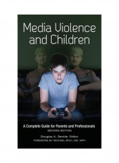 Media Violence And Children: A Complete Guide For Parents And Professionals Hardcover 2