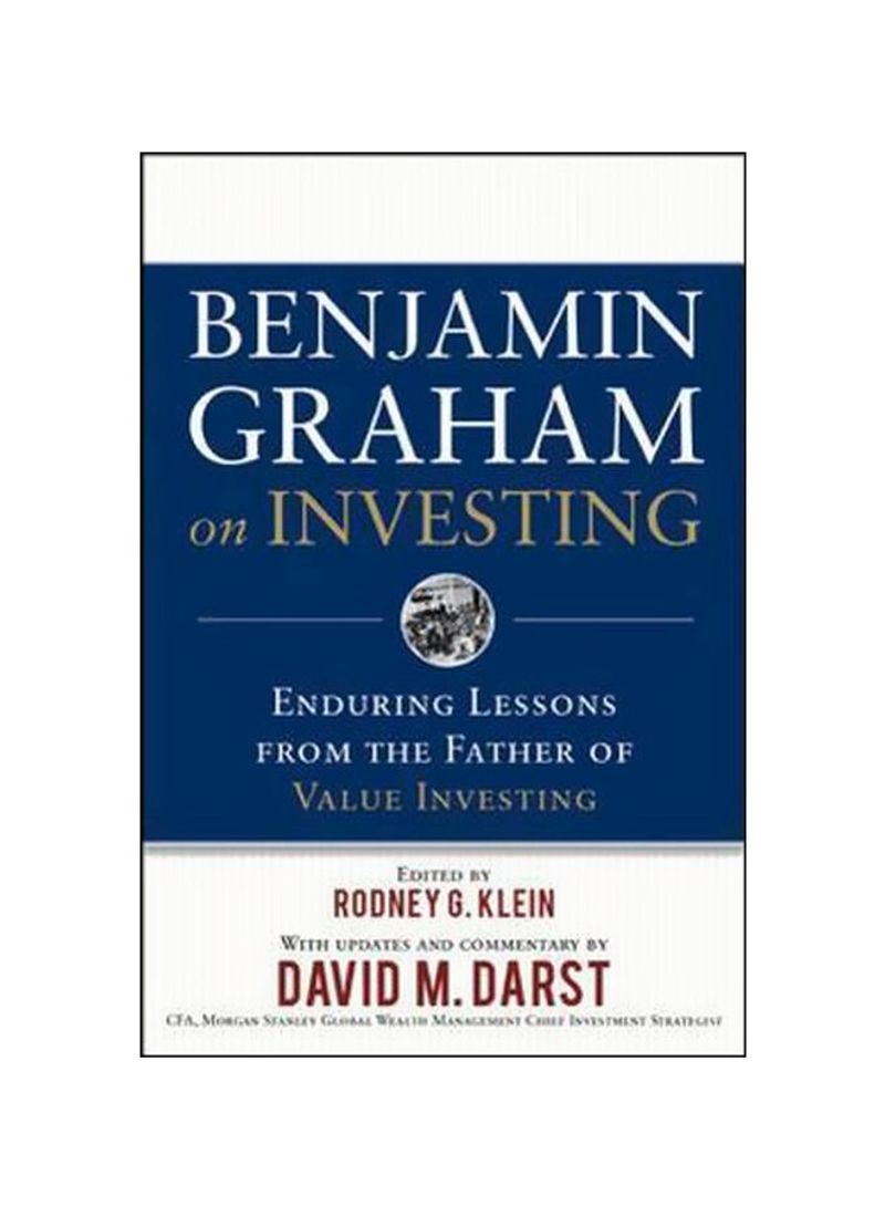 Benjamin Graham On Investing: Enduring Lessons From The Father Of Value Investing Hardcover