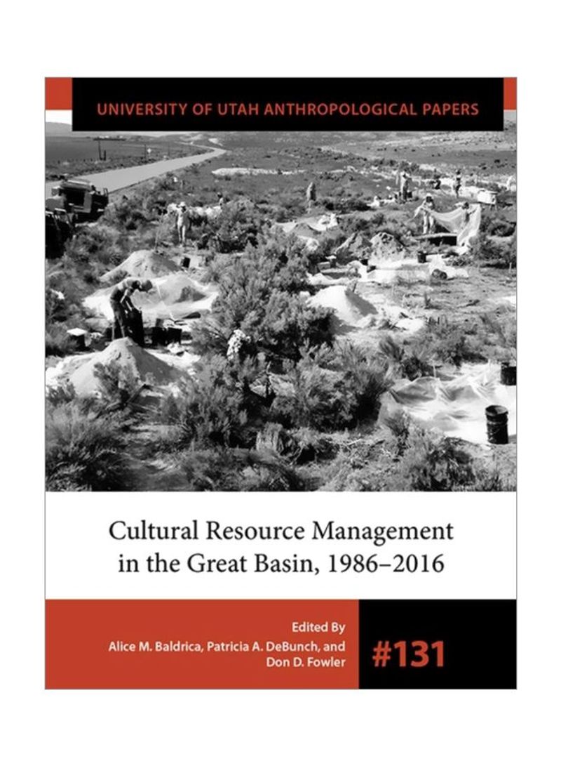 Cultural Resource Management In The Great Basin 1986-2016, Volume 131 Paperback