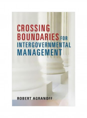 Crossing Boundaries For Intergovernmental Management Paperback