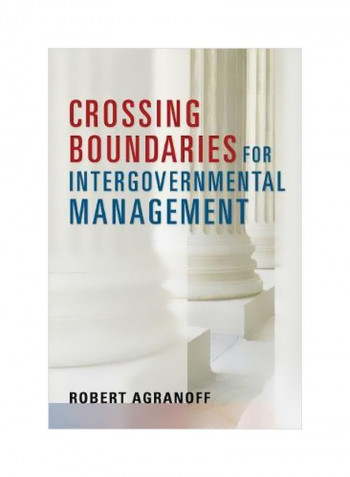 Crossing Boundaries For Intergovernmental Management Paperback